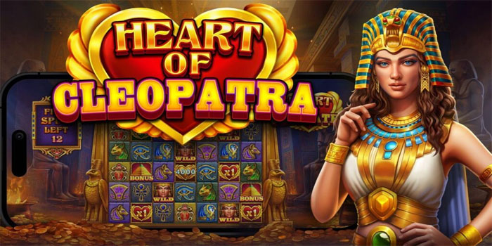 Trik Main Slot Heart of Cleopatra Agar Selalu Profit